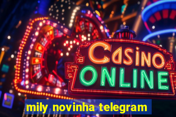 mily novinha telegram